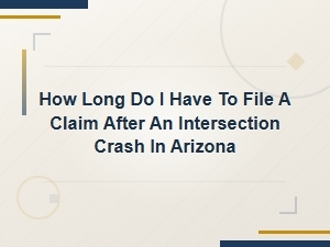 Arizona Statute of Limitations for Filing an Intersection Crash Claim
