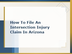 How to File an Intersection Injury Claim in Arizona and Get Compensation